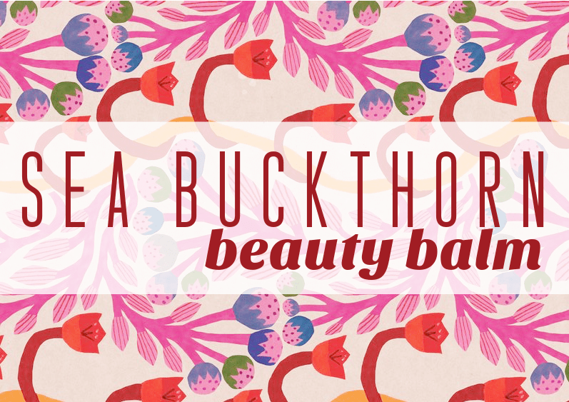 DIY Sea Buckthorn Beauty Balm