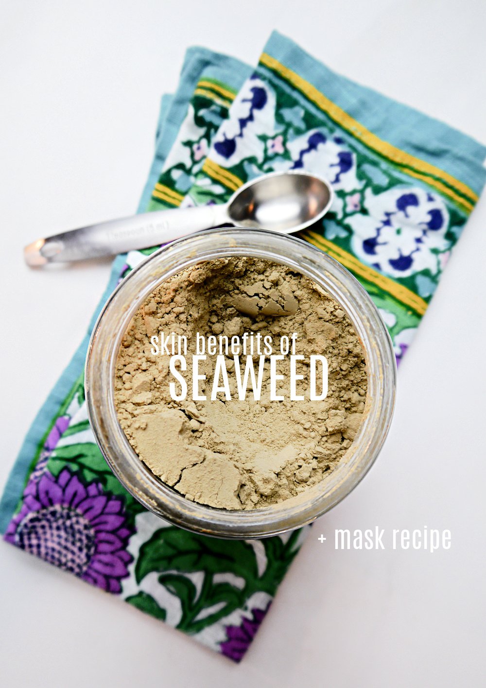 Skin Benefits of Seaweed + DIY Seaweed Mask
