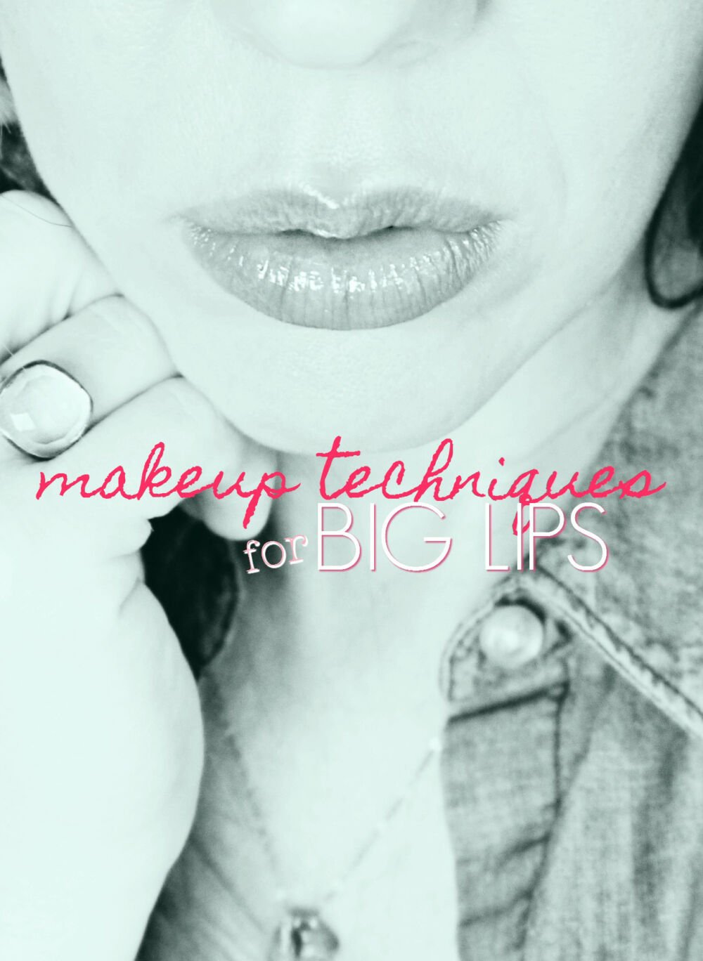 Makeup tutorial for Big Lips