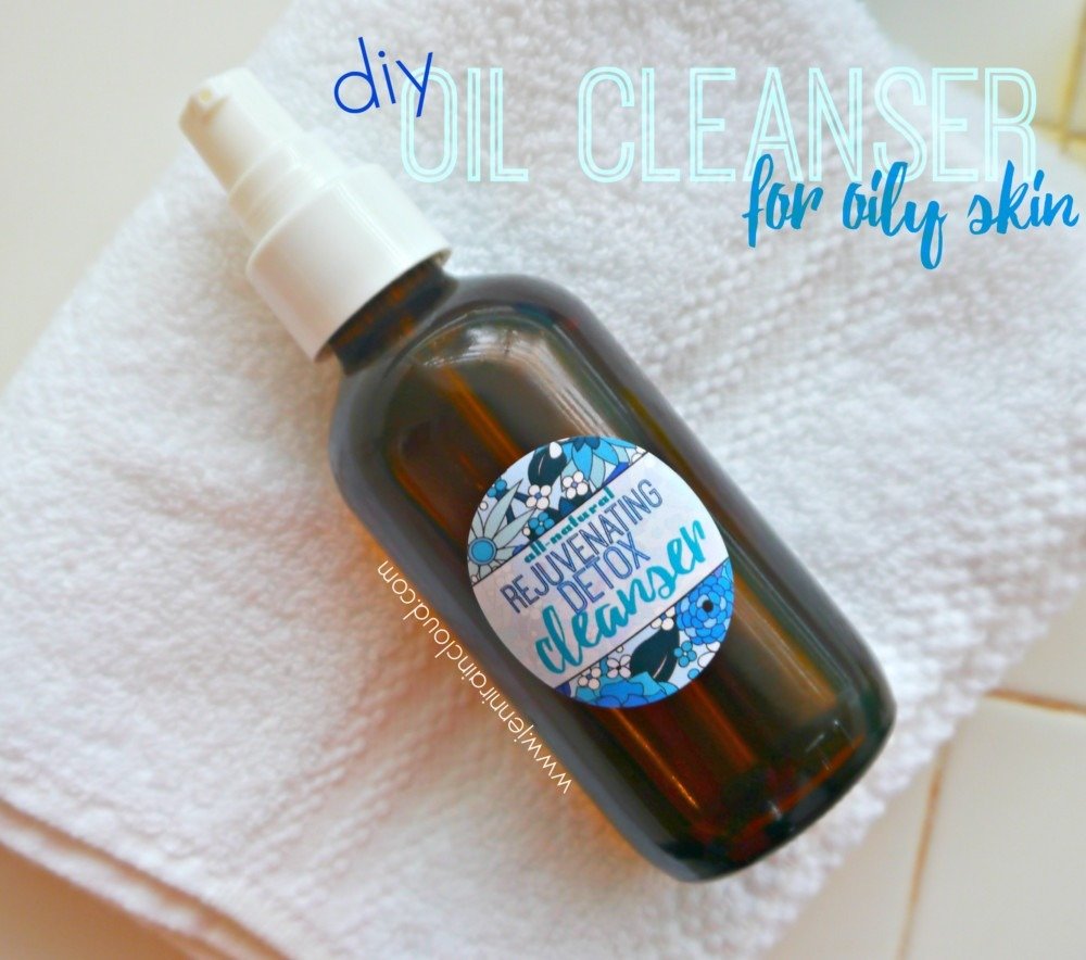 DIY Oil cleanser for oily skin