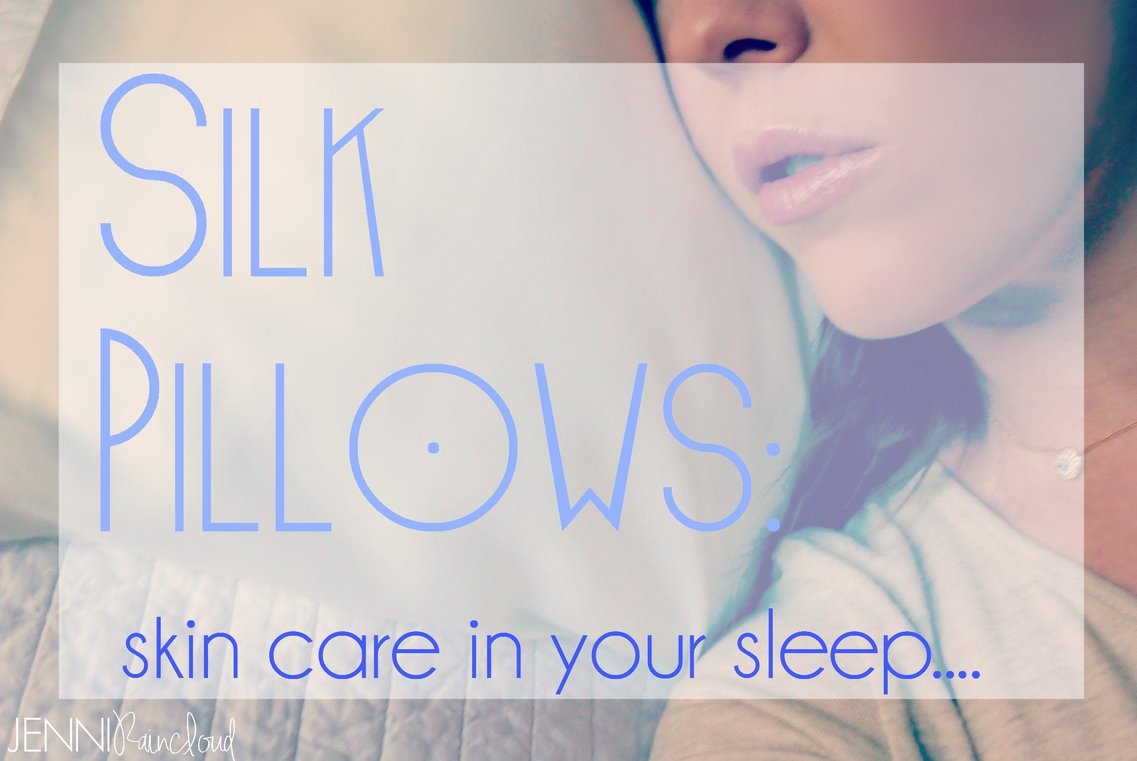 Skin Care and Silk Pillows
